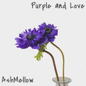 Purple and Love - AshMellow