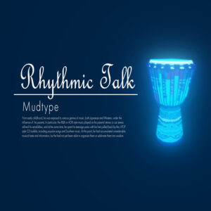 Rhythmic Talk - Mudtype