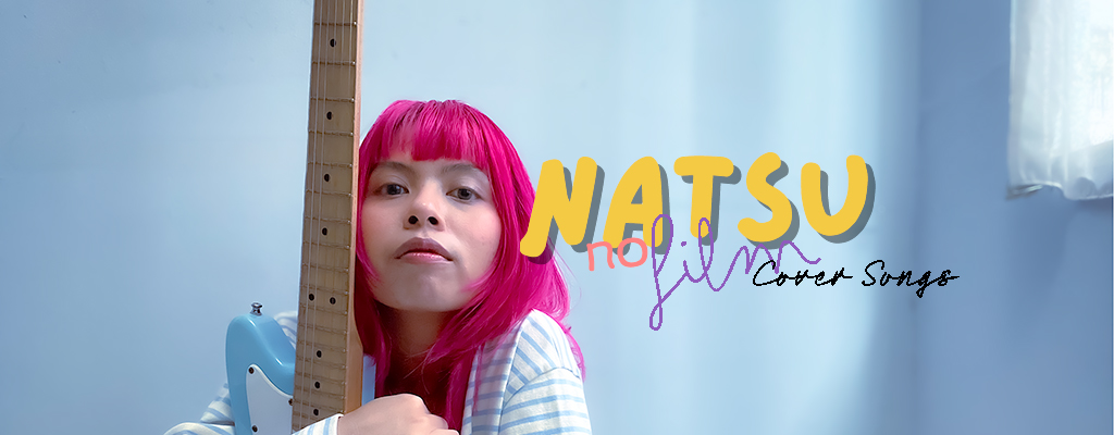 Natsu no Film Cover Songs