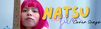 Natsu no Film Cover Songs