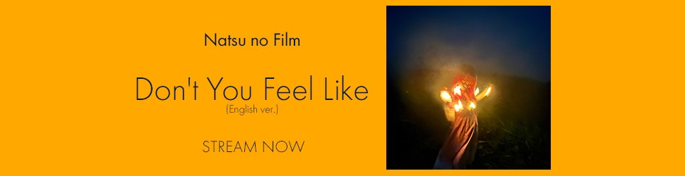 Don't You Feel Like (English ver.) - Natsu no Film