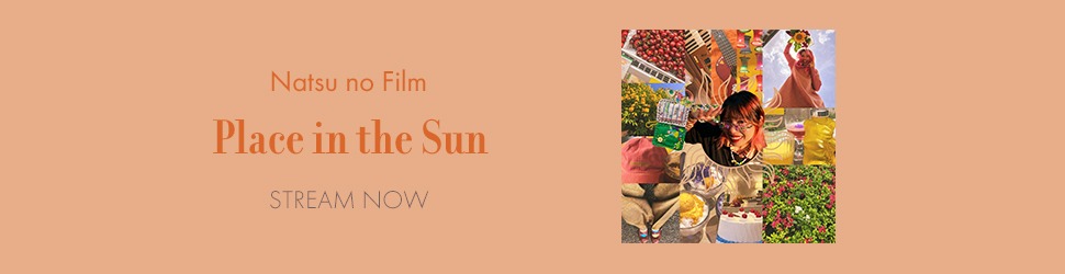 Place in the Sun - Natsu no Film