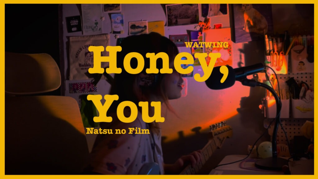 Honey, You! - WATWING | Covered by Natsu no Film